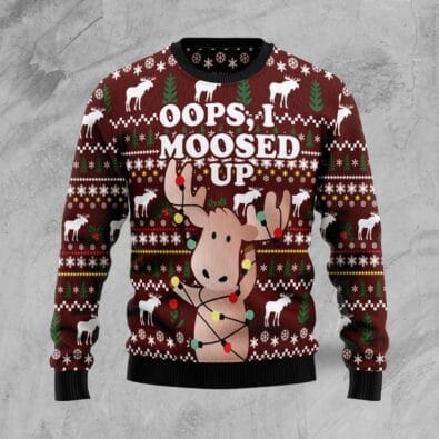 Oops, I Moosed Up Ugly Christmas Sweater