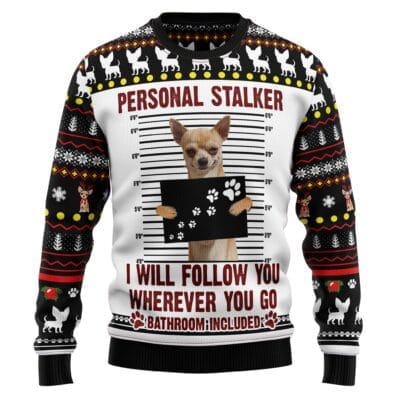 Chihuahua Personal Stalker Ugly Christmas Sweater