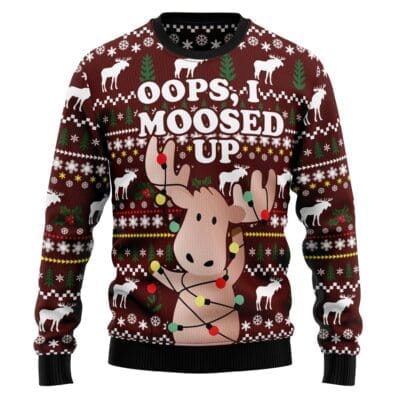 Oops, I Moosed Up Ugly Christmas Sweater